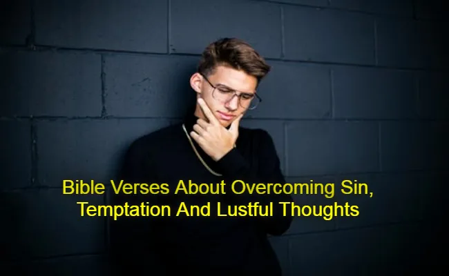 Bible Verses About Overcoming Sin Temptation And Lustful Thoughts