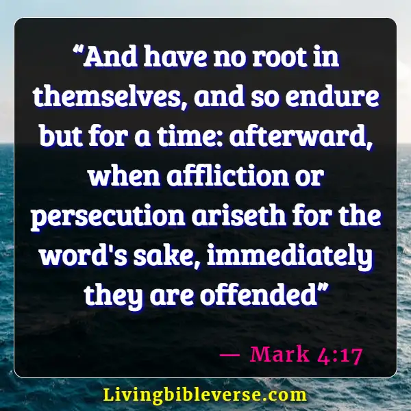 Bible Verse About Rejoicing In Trials And Temptations (Mark 4:17)