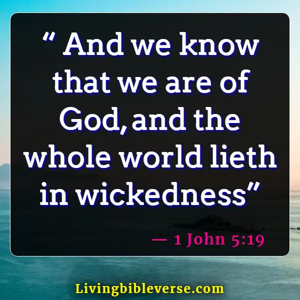 Bible Verses About Destruction And The End Of The Wicked (1 John 5:19)