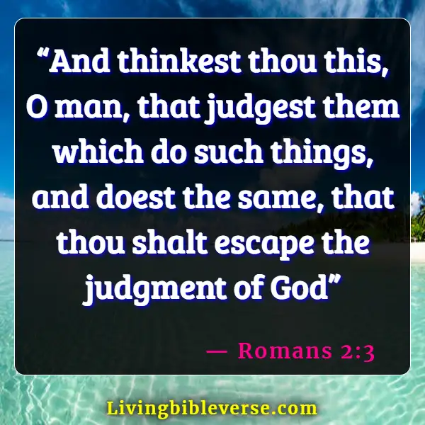 Bible Verses About Accusing Others (Romans 2:3)