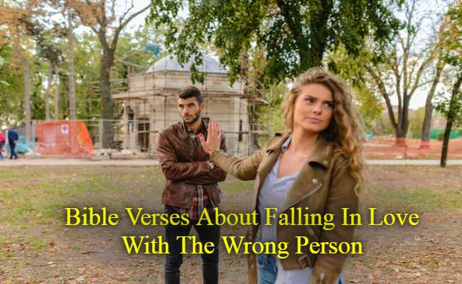Bible Verses About Falling In Love With The Wrong Person_