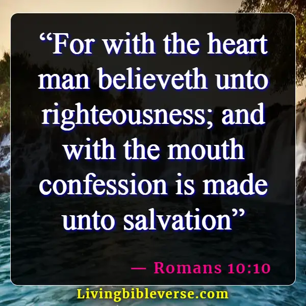 Bible Verses About Salvation And Good Works (Romans 10:10)