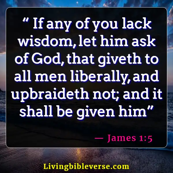 Bible Verses About Human Knowledge  (James 1:5)