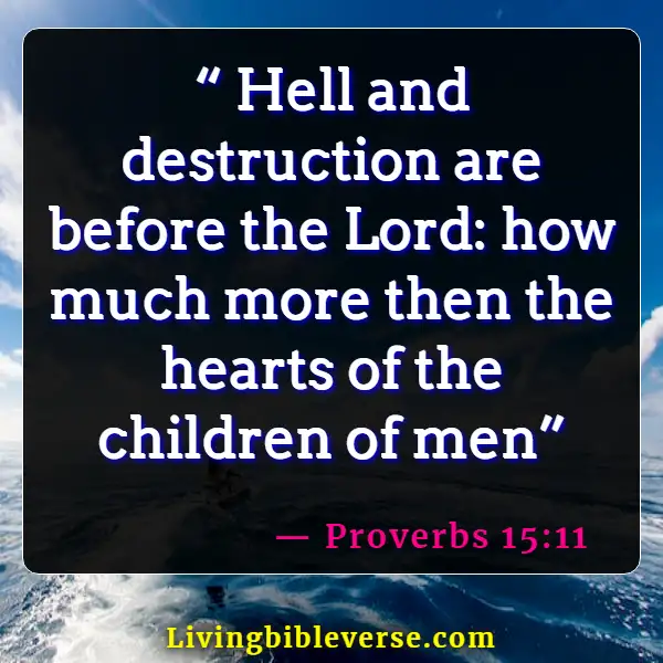Bible Verses About Destruction And The End Of The Wicked ( Proverbs 15:11)
