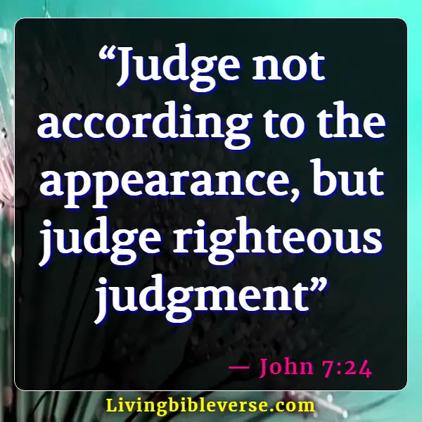 Bible Verses About Proving Others Wrong (John 7:24)