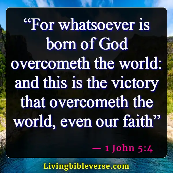 Bible Verses About Victory Over Fear (1 John 5:4)