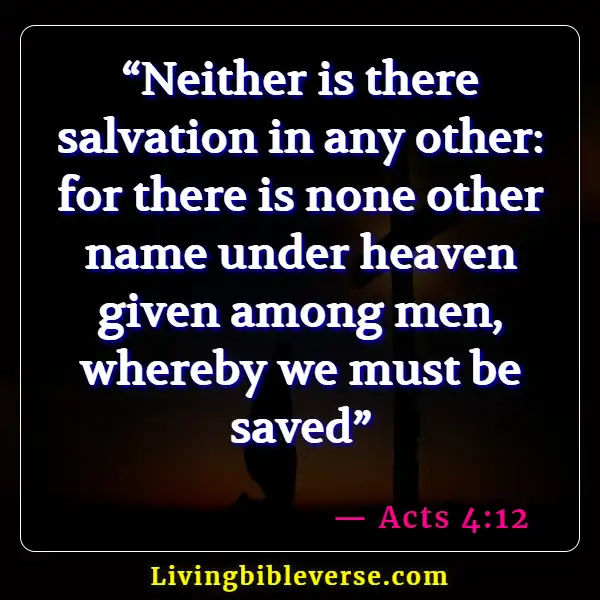 Bible Verses About Salvation And Good Works (Acts 4:12)