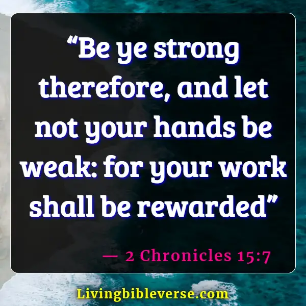 Bible Verse About Challenges At Work (2 Chronicles 15:7)