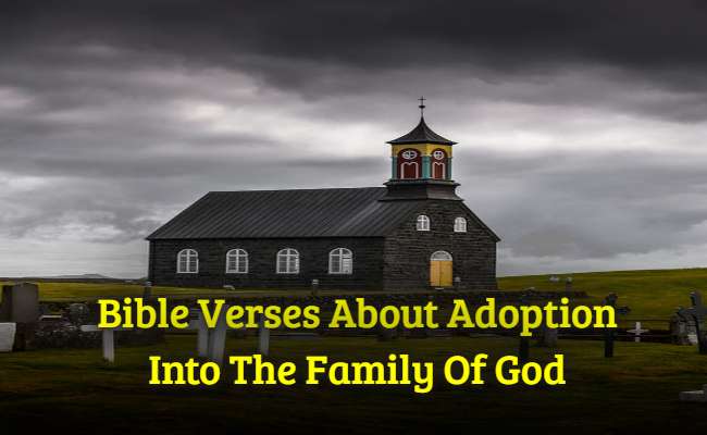Bible Verses About Adoption Into The Family Of God