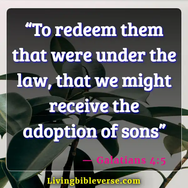 Bible Verses About Adoption Into The Family Of God (Galatians 4:5)