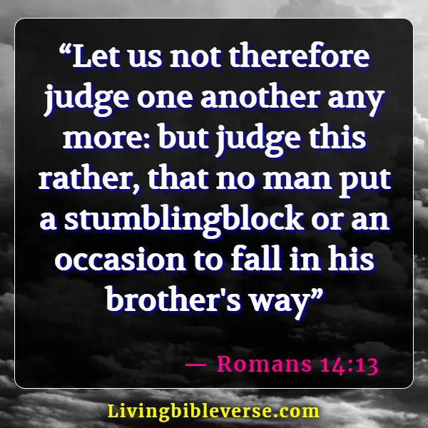 Bible Verses About Being Judged Wrongly (Romans 14:13)
