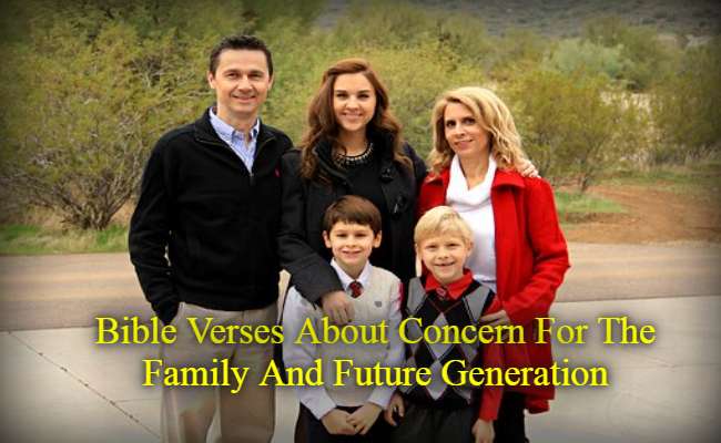 Bible Verses About Concern For The Family And Future Generation
