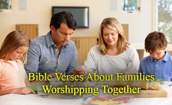 Bible Verses About Families Worshipping Together