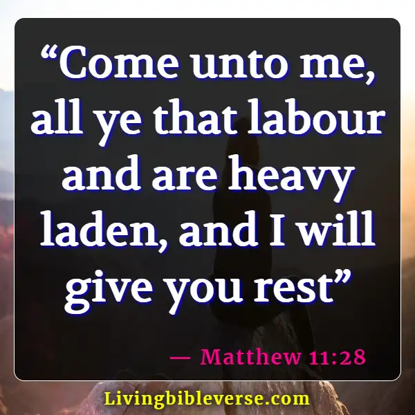 Bible Verses About Being Tired Of Life (Matthew 11:28)