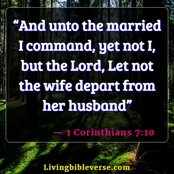 Bible Verses About Leaving Family For God ( 1 Corinthians 7:10)