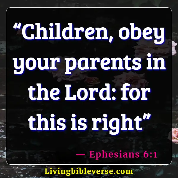Bible Verses About Leaving Family For God (Ephesians 6:1)