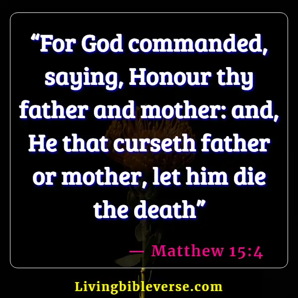 Bible Verses About Leaving Family For God (Matthew 15:4)