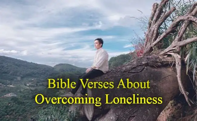 Bible Verses About Overcoming Loneliness