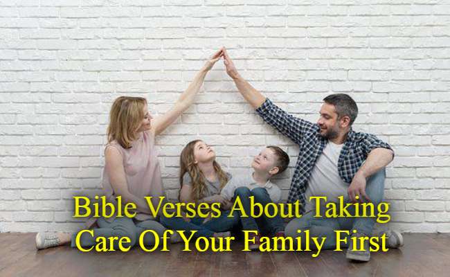 Bible Verses About Taking Care Of Your Family First