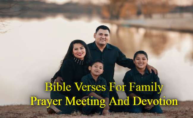 Bible Verses For Family Prayer Meeting And Devotion