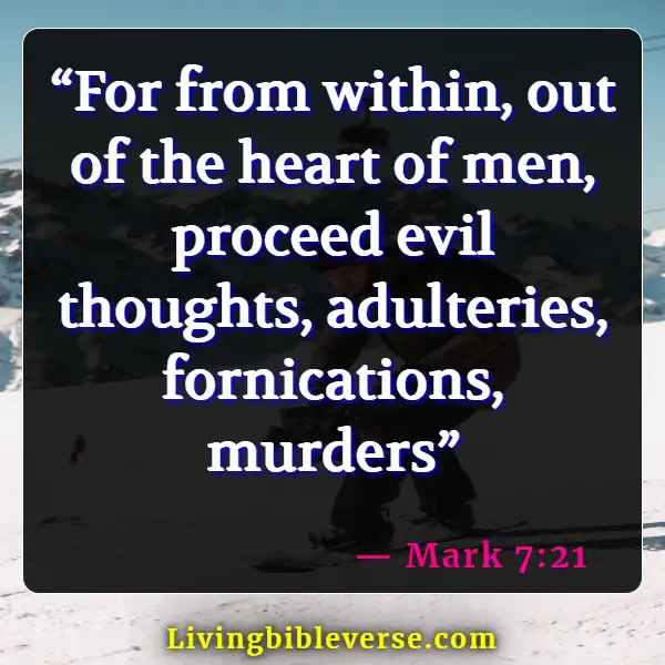 Bible Verses About Bad And Negative Influences (Mark 7:21)