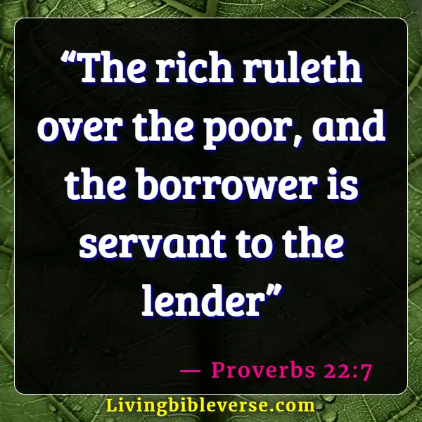 Bible Verses About Warning To The Rich (Proverbs 22:7)
