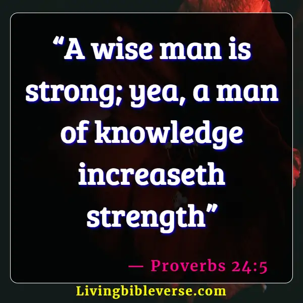 Bible Verses About Human Knowledge (Proverbs 24:5)