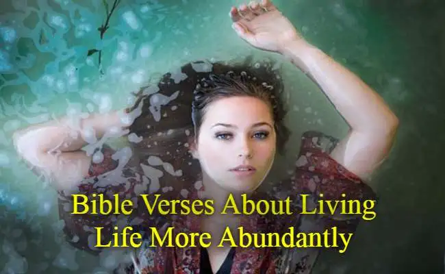 Bible Verses About Living Life More Abundantly