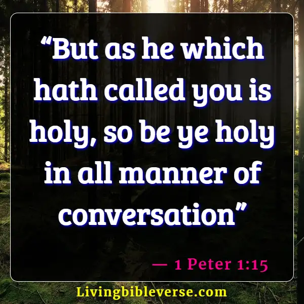 Bible Verses About Saying Bad Words And Languages (1 Peter 1:15)