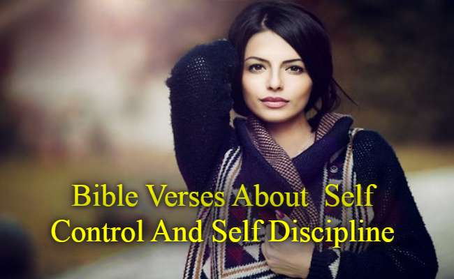 Bible Verses About  Self Control And Self Discipline