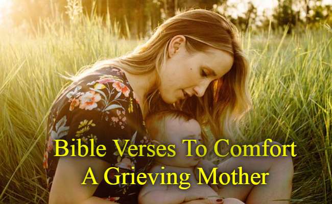 23bible Verses To Comfort A Grieving Mother Kjv 