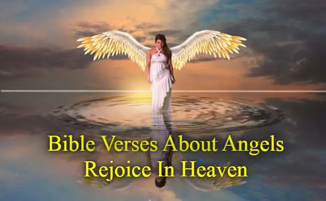 Bible Verses About Angels Rejoice In Heaven