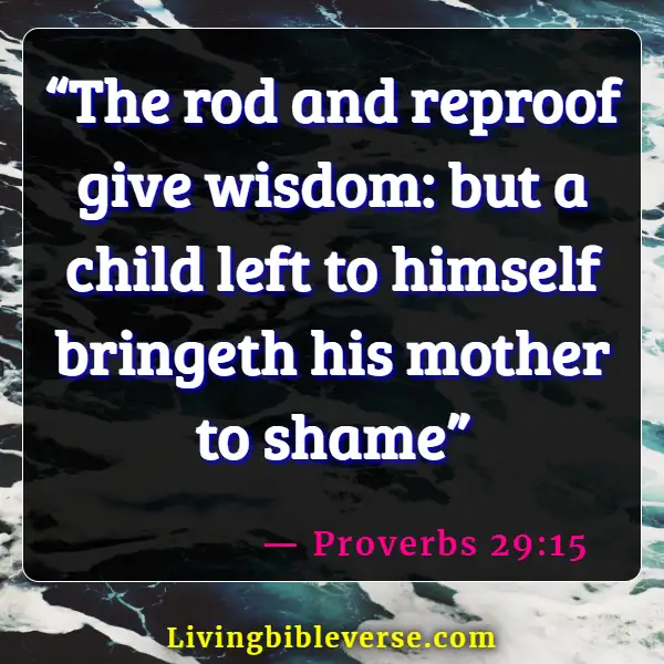 Bible Verses About Bad And Toxic Parents (Proverbs 29:15)