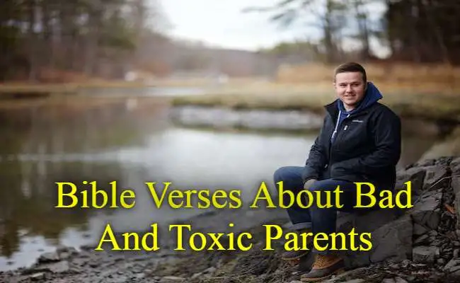 Bible Verses About Bad And Toxic Parents