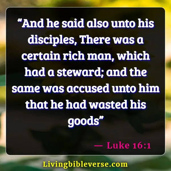 Bible Verses About Being A Good Steward (Luke 16:1)