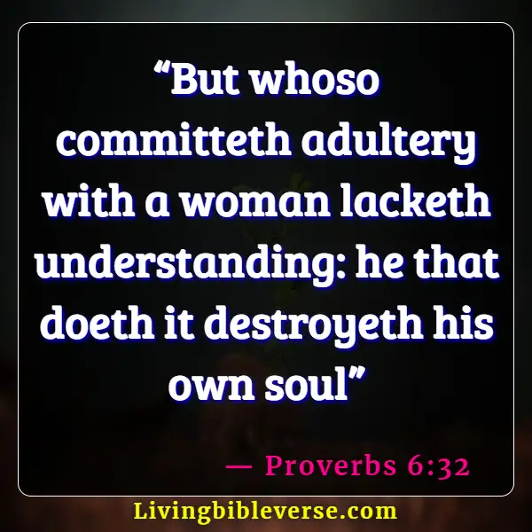 Bible Verses About Committing Adultery And Lust In Your Heart (Proverbs 6:32)
