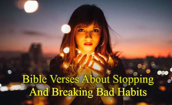 Bible Verses About Stopping And Breaking Bad Habits