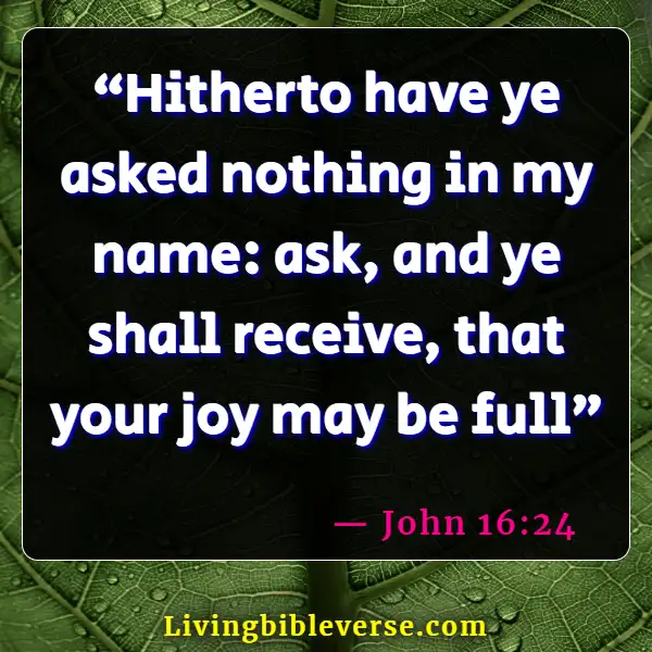 Bible Verses About Smiling, Being Happy And Enjoying Life (John 16:24)