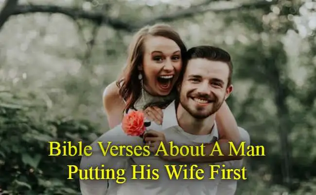 Bible Verses About A man Putting His Wife First
