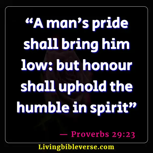 Bible Verses About Being Proud Of Yourself (Proverbs 29:23)