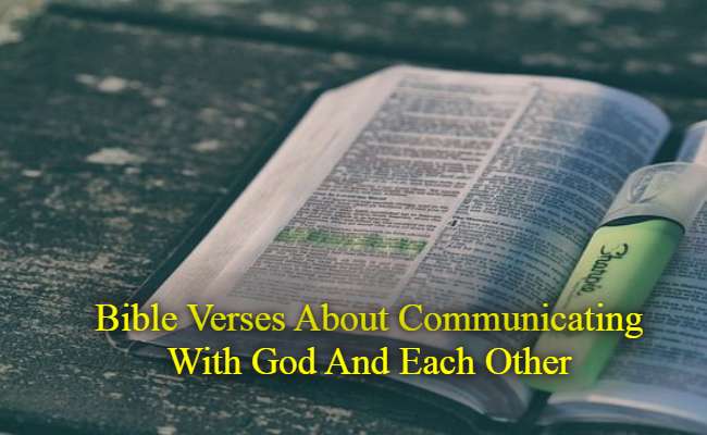Bible Verses About Communicating With God And Each Other