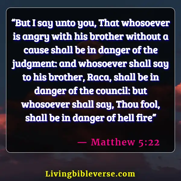 Bible Verses About Controlling Emotions And Anger (Matthew 5:22)