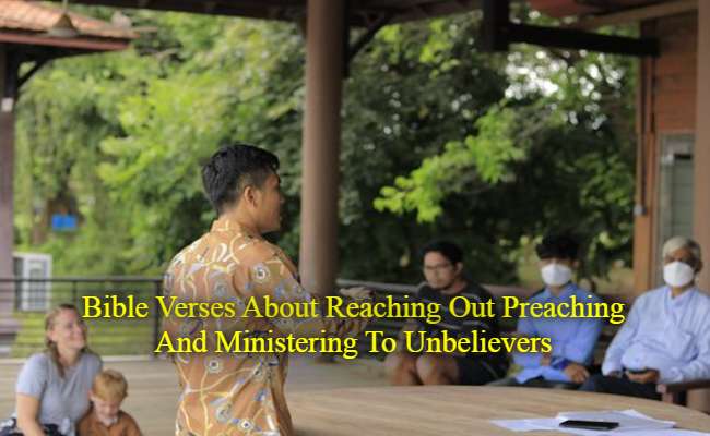 Bible Verses About Reaching out Preaching And Ministering to Unbelievers