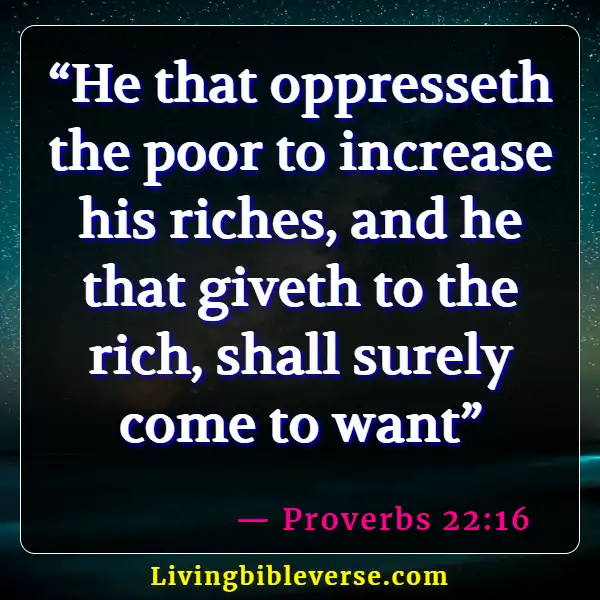 Bible Verses About The Poor Being Rich (Proverbs 22:16)