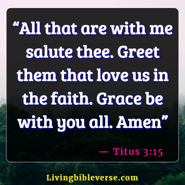 Bible Verses About Saying Goodbye To A Loved One (Titus 3:15)