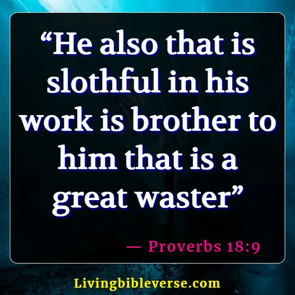 Bible Verse About Challenges At Work  (Proverbs 18:9)