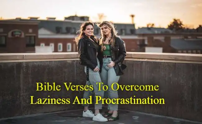 Bible Verses To Overcome Laziness And Procrastination