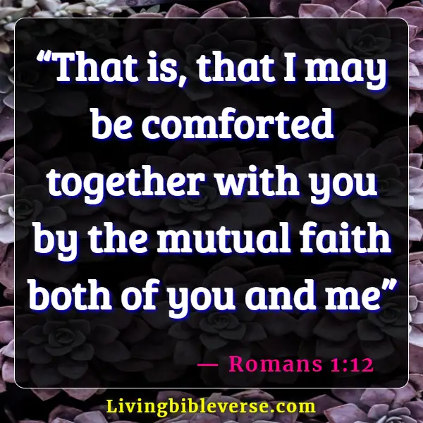 Bible Verses About Group Fellowship (Romans 1:12)