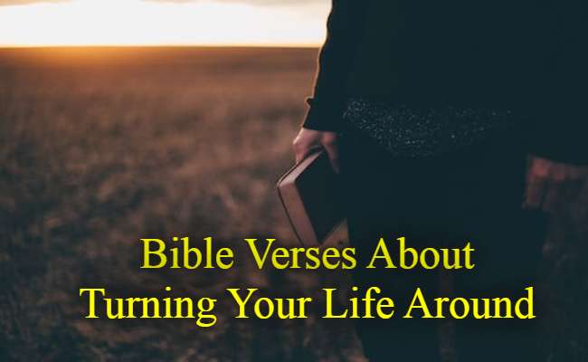 Bible Verses About Turning Your Life Around