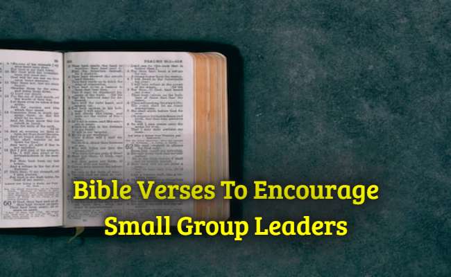 Bible Verses To Encourage Small Group Leaders